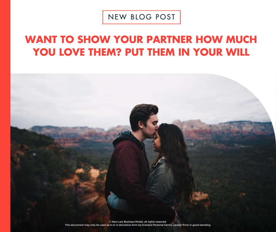 Want to Show Your Partner How Much You Love Them? Put Them in Your Will
