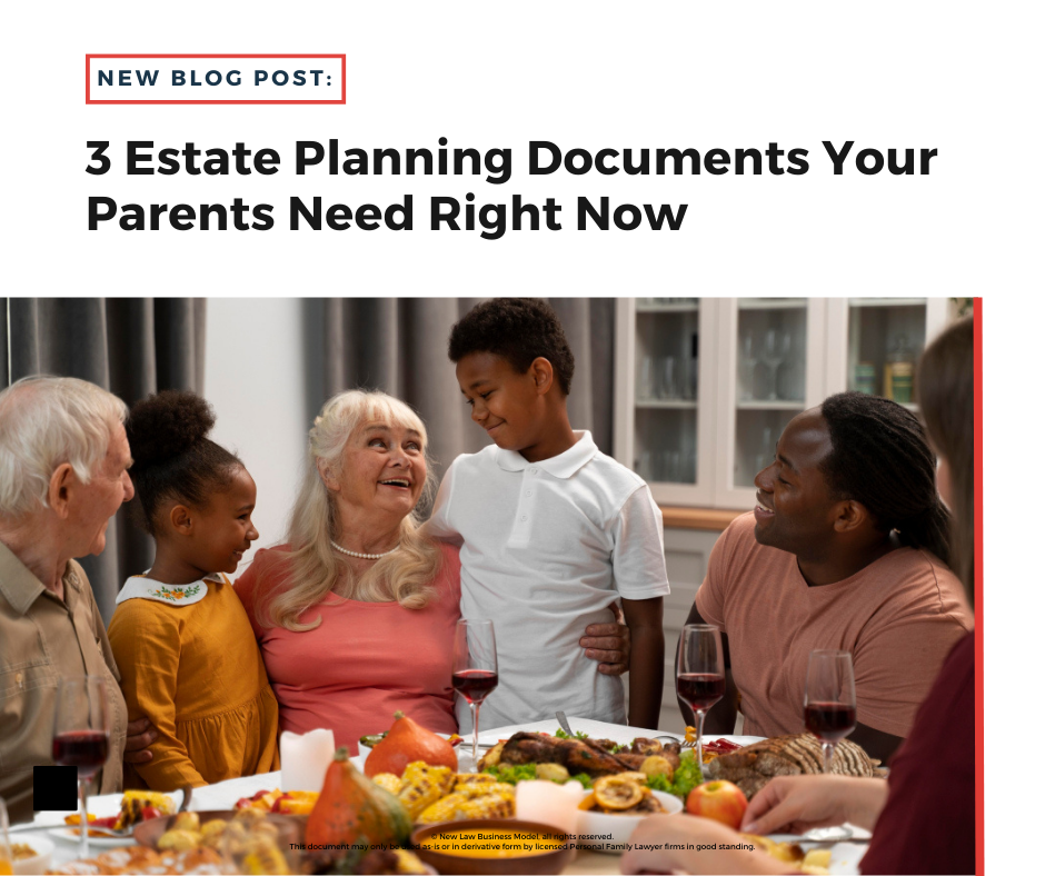 3 Estate Planning Documents Your Parents Need Right Now