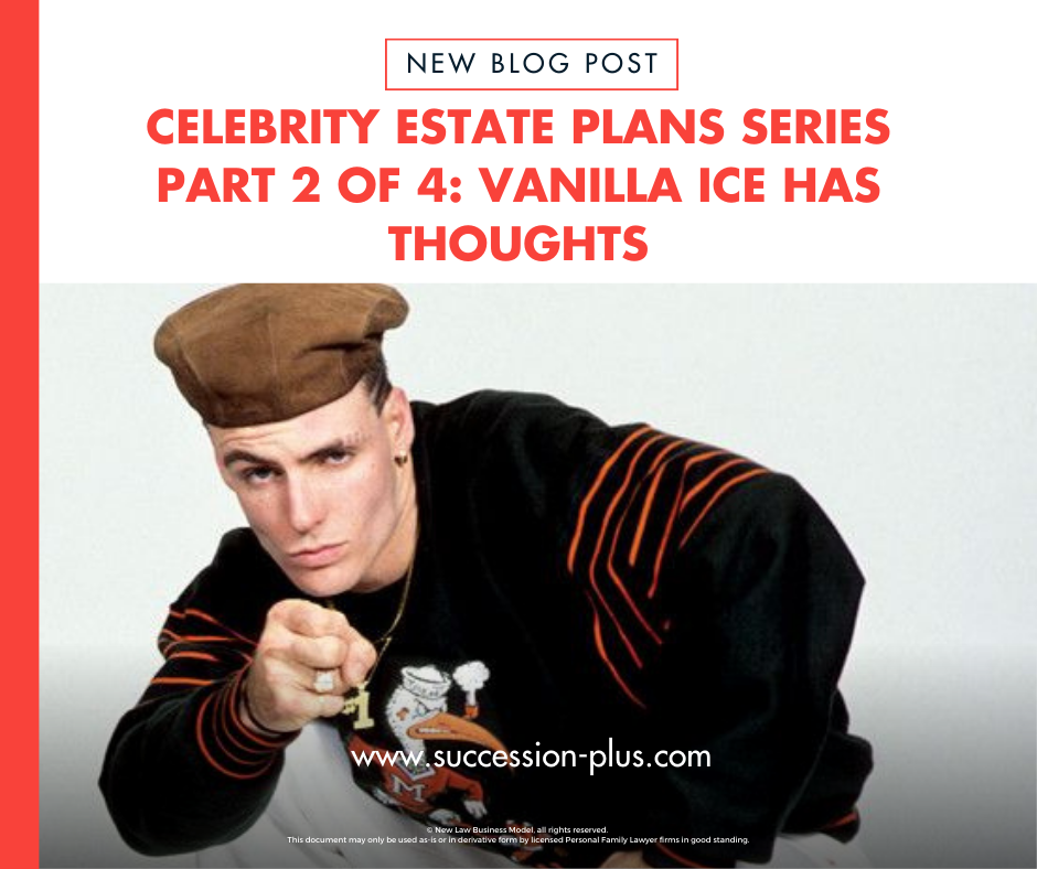 Celebrity Estate Plan Series, Vanilla Ice