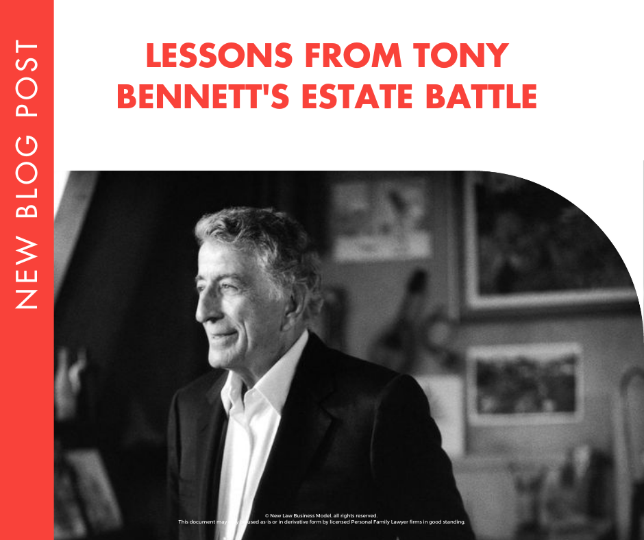 Lessons from Tony Bennett’s Estate Battle