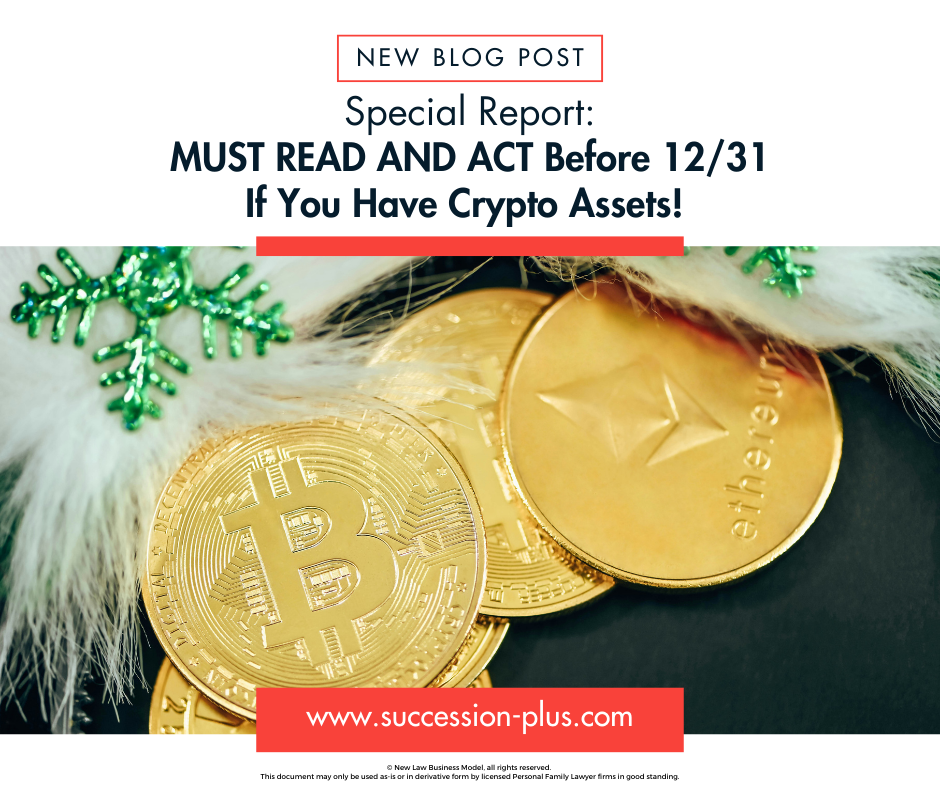 Special Report: MUST READ AND ACT Before 12/31 If You Have Crypto Assets!