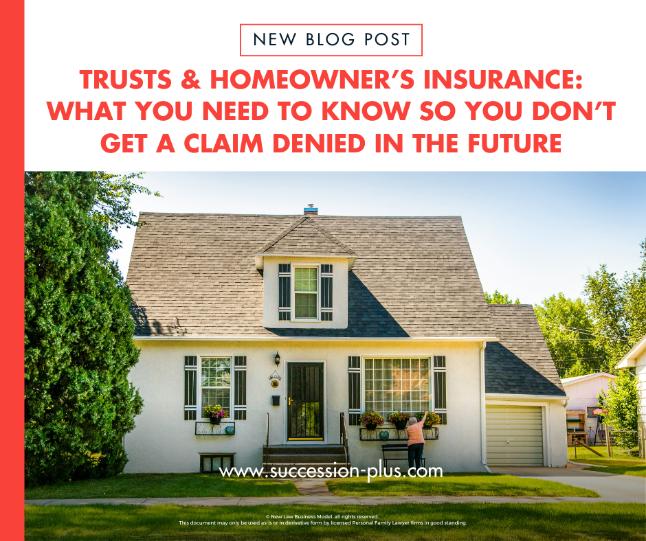 Let Succession + Help Guide You When Transferring Your House into a Trust