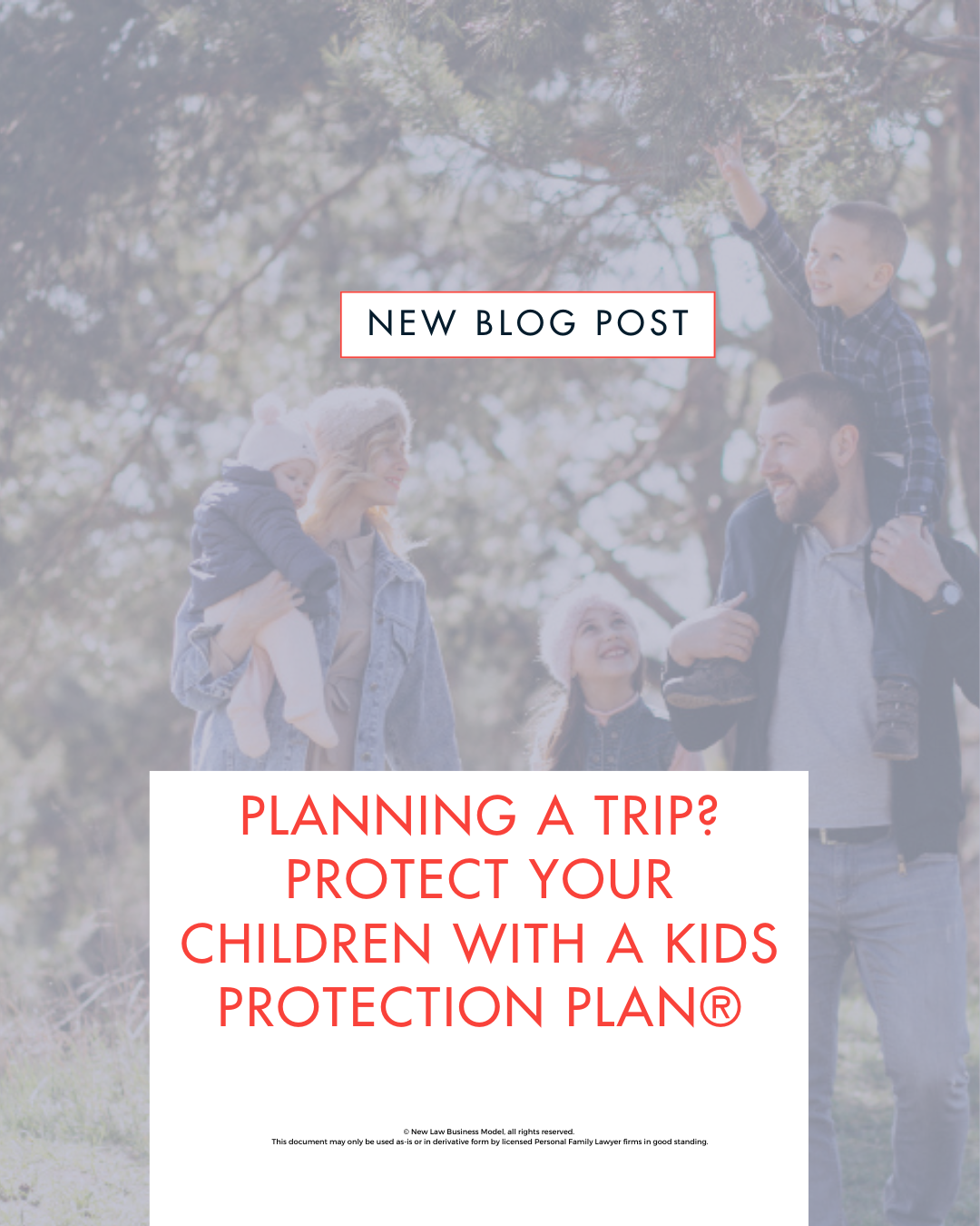 Planning a Trip? Protect Your Children with a Kids Protection PlanⓇ